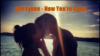 Video thumbnail of "Jeff Lynne - Now You're Gone"