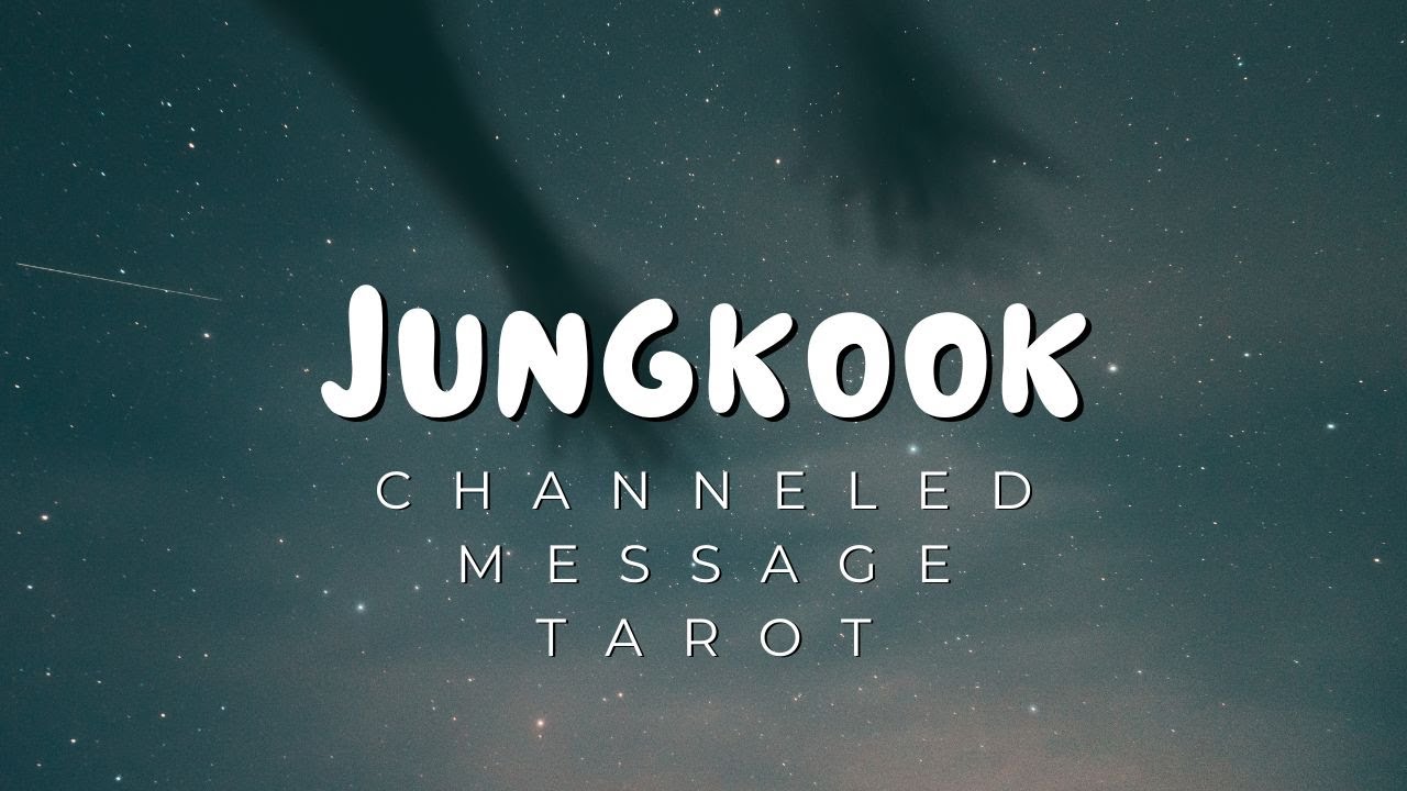 Jungkook- Tarot - Future Spouse - Karmic Lessons