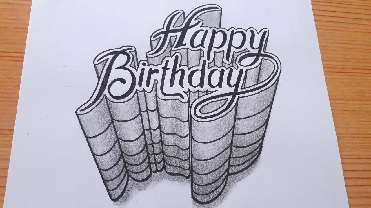 3d Drawing Happy Birthday On Paper / How To Draw Calligraphy Art ...