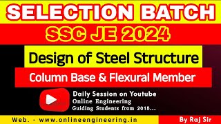 #11 Design  of Steel Structure | Selection Batch | Online Engineering | Raj Sir #sscje