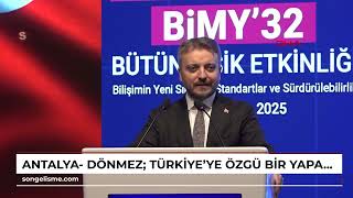 Antalya - Dönmez: Türkiyeye Özgü Bir Yapay Zeka Yasası Çıkarılabileceği Kanaatindeyim