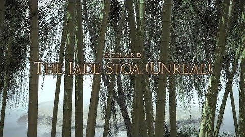 FFXIV - The Jade Stoa(Unreal)