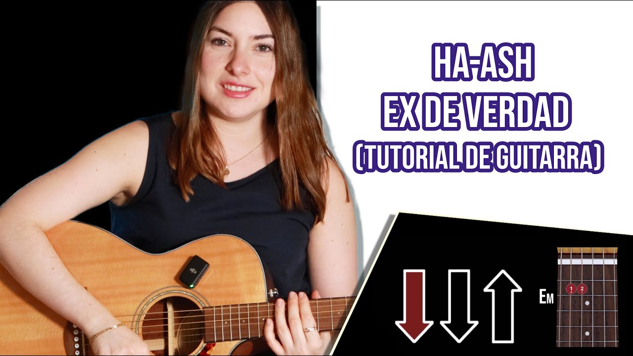 Ha-Ash - Ex De Verdad (Tutorial de Guitarra)