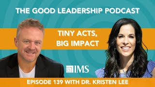 Microdosing Bravery to Cultivate Resilience with Dr. Kristen Lee & Charles Good | TGLP #139
