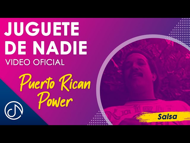 Puerto Rican Power - Juguete de Nadie