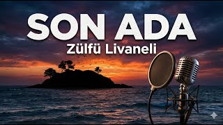 Son Ada - Zülfü Livaneli - Son Ada  Bir Çöküşün Anatomisi
