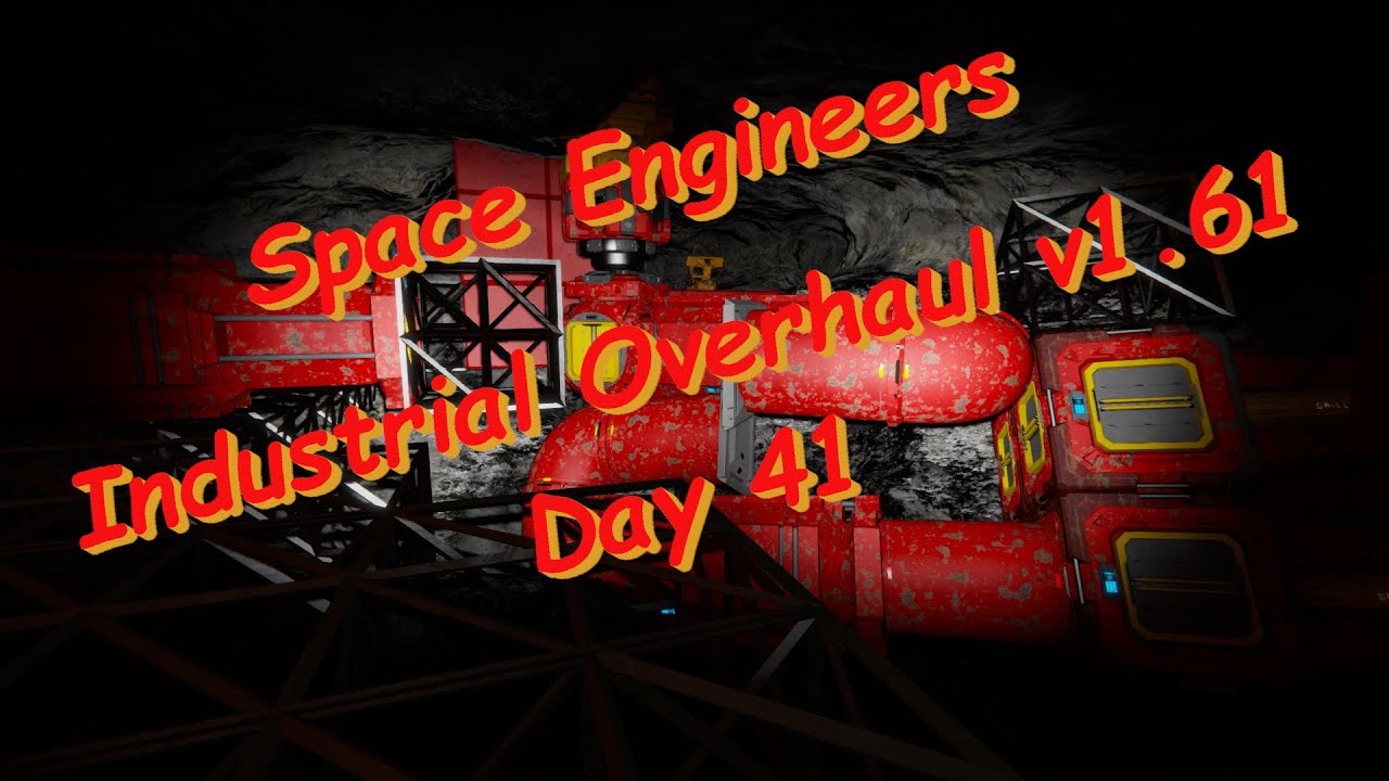 Space Engineers – Season 1 – Day # 41 – Industrial Overhaul – A Mining ...