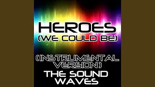 Heroes (We Could Be) (Instrumental Version)