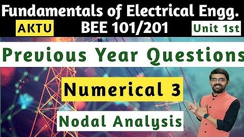 💥 AKTU🔥 | UNIT 1- Fundamental of electrical engg. Numerical 3 PYQs | NODAL ANALYSIS, B.TECH I Year