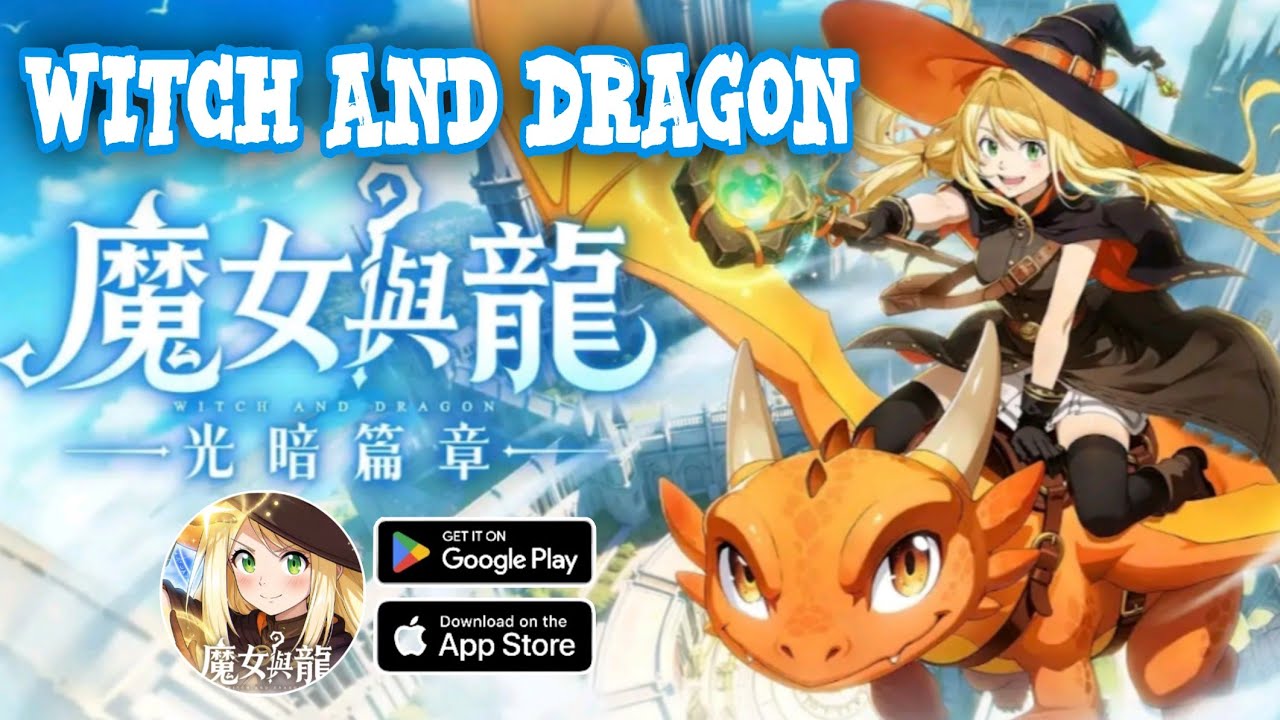 Witch and Dragon & Class (魔女與龍:光暗篇章) Gameplay Android IOS - Official Released.