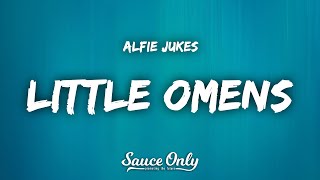 Alfie Jukes - Little Omens (Lyrics)