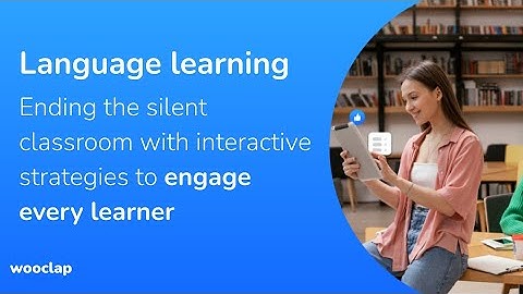Language learning: Ending the silent classroom with interactive strategies to engage every learner