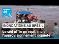 Inondations au Brésil : le ciel offre un répit, mais l&#39;approvisionnement inquiète • FRANCE 24