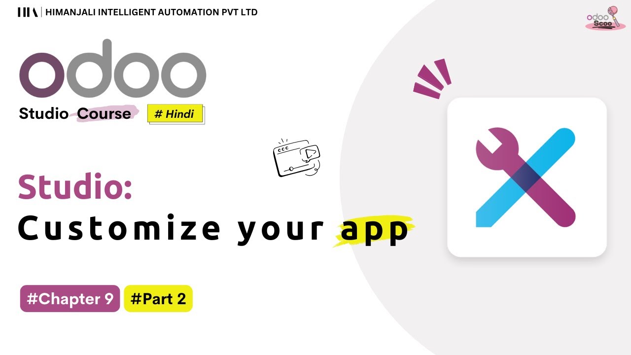 Customize APP - Part 2 | Chapter 9 | Odoo Studio Course (Hindi) - YouTube