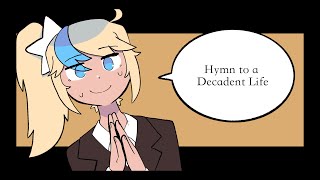 Hymn to a Decadent Life