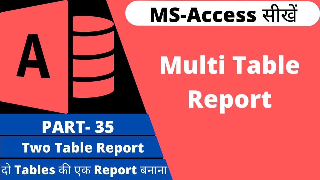 MS ACCESS IN HINDI | PART-35 MULTI TABLE REPORT | CREATE MULTIPLE TABLES  REPORT | DIGITAL BHANDAR
