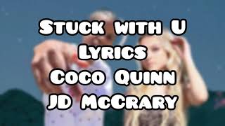 Stuck With U -Ariana Grande, Justin Bieber (Cover -Coco Quinn, JD McCrary) **Lyrics**