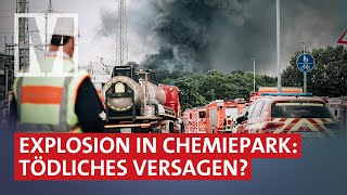 Tödliche Explosion: Chemiepark außer Kontrolle?