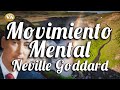 MOVIMIENTO MENTAL DE NEVILLE GODDARD