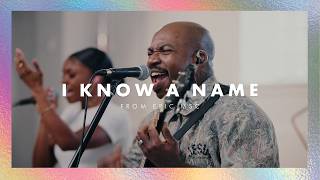 I Know A Name | Epic MSC | Epic Church