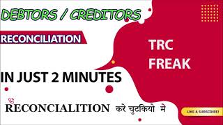 DEBTORS/CREDITORS RECONCILIATION | HOW TO MAKE RECONCILIATION IN EXCEL |  EASY TRICK TO RECONCILE