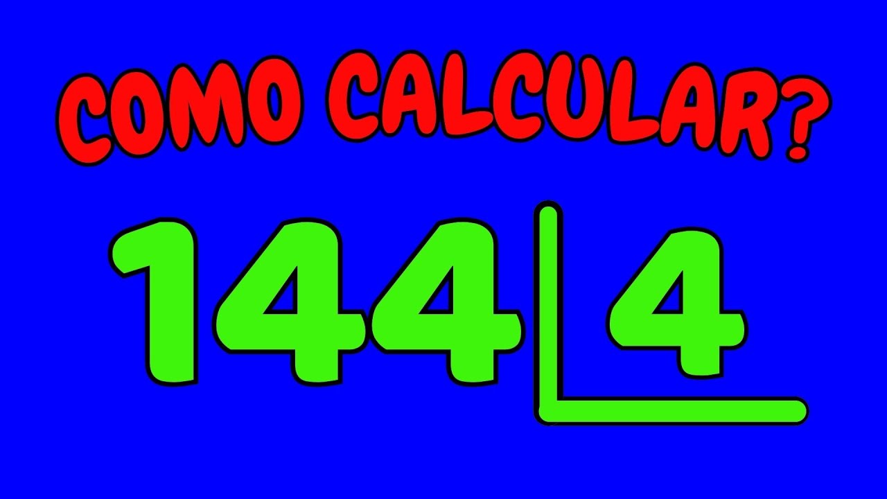 DIVISÃO PARA INICIANTES | COMO CALCULAR 144 DIVIDIDO POR 4? - Dividir ...