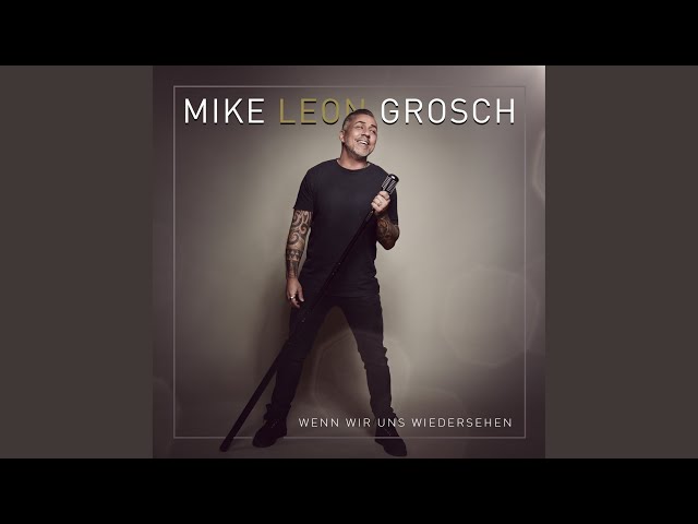 Mike Leon Grosch - Gläsernes Herz