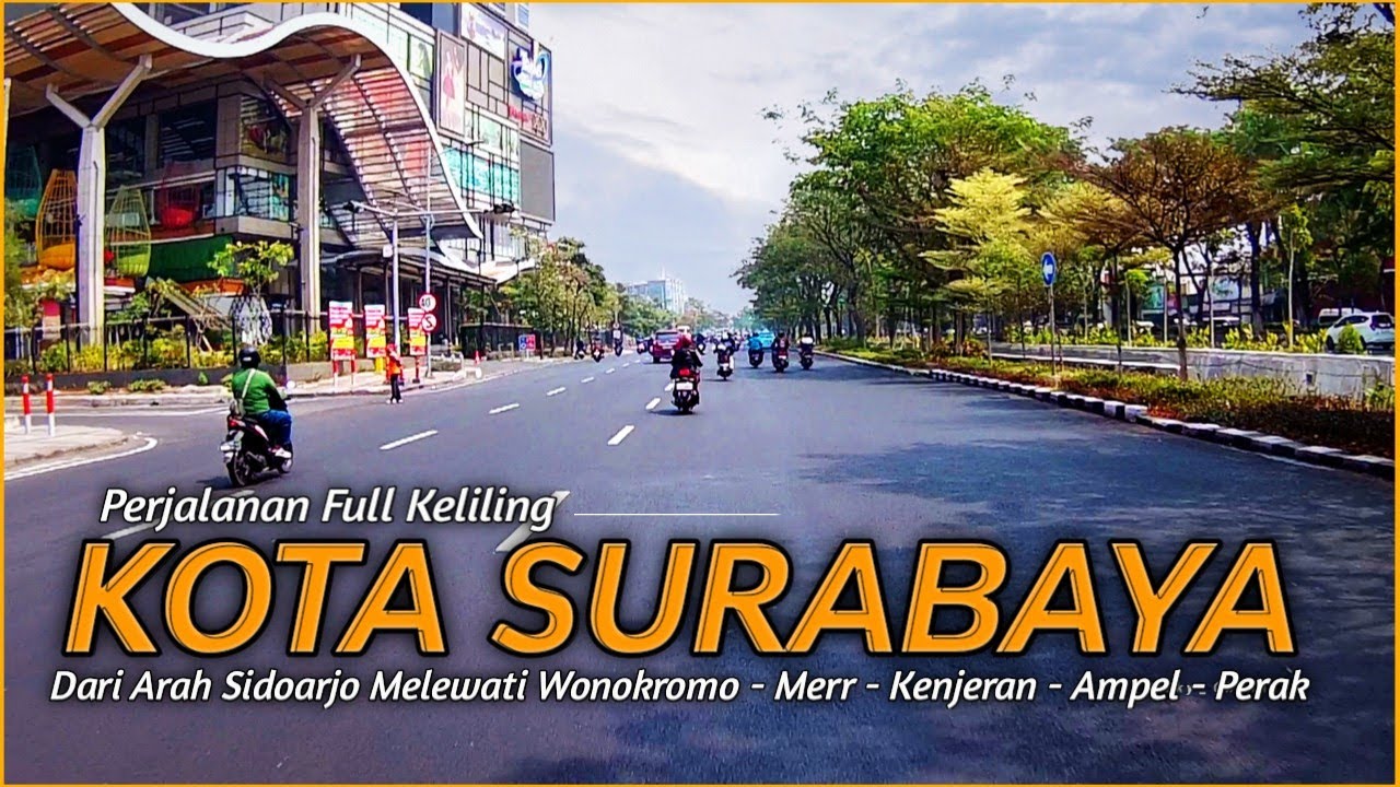 Perjalanan Full Keliling kota SURABAYA | dari Arah Sidoarjo menuju surabaya kota | Rizky_Channel