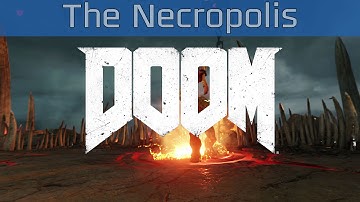DOOM - The Necropolis Walkthrough [HD 1080P/60FPS]