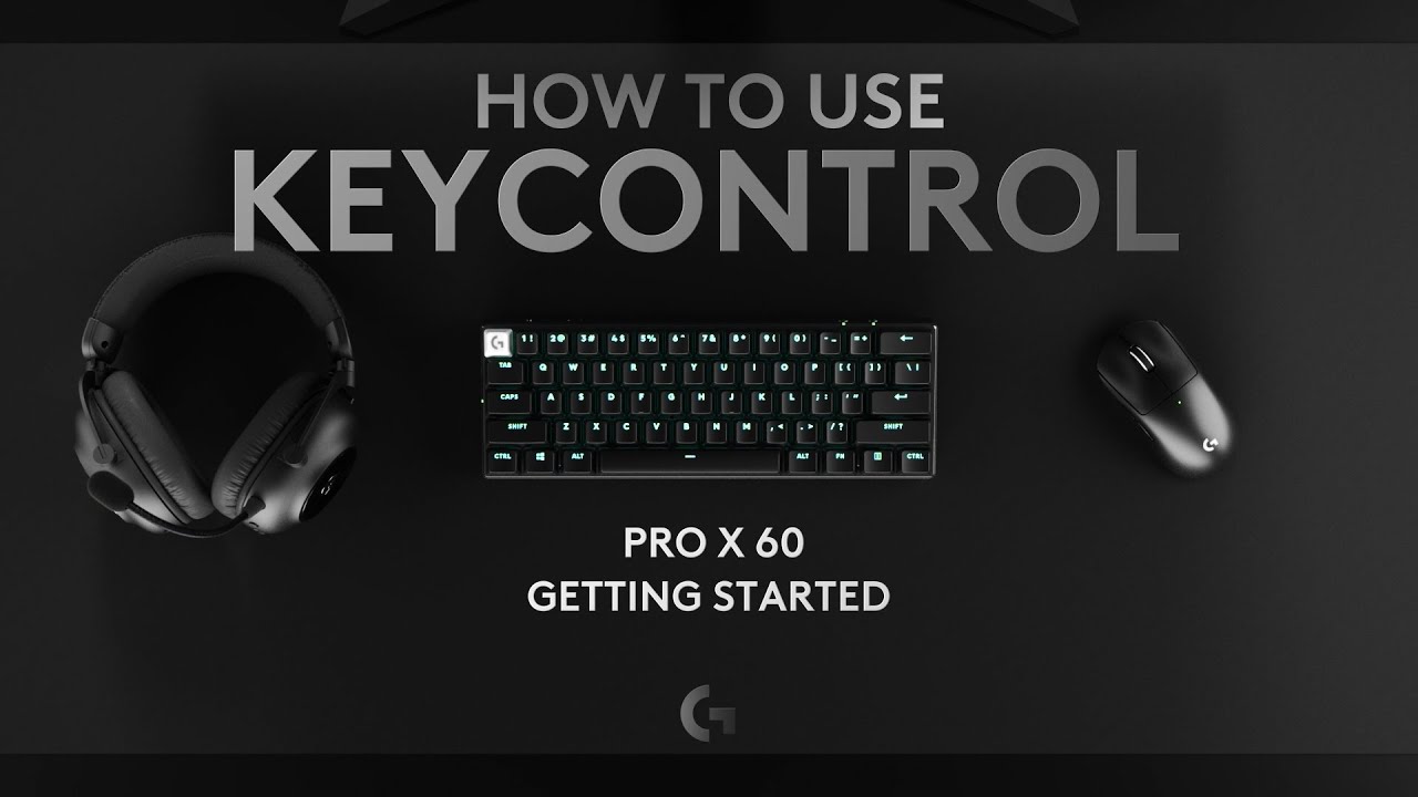 PRO X 60 | KEYCONTROL: GETTING STARTED - YouTube