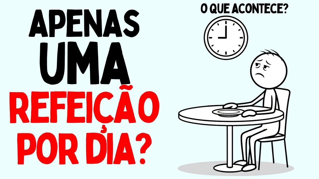 O que acontece se você comer apenas uma vez por dia? (Segundo a ciência)