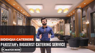 PAKISTAN's BIGGEST CATERING SERVICE | SIDDIQUI CATERERS | BEST CATERERS IN TOWN
