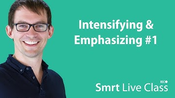 Intensifying & Emphasizing #1 - Smrt Live Class with Shaun #31