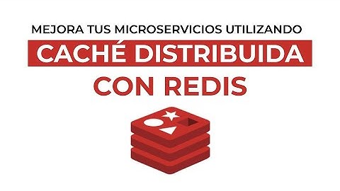 Caché distribuida en .NET | Introducción a Redis en C#