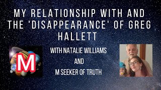 Greg Hallett - Natalie Williams and Gregs Disappearance