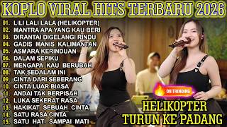 HELIKOPTER TURUN KE PADANG, MANTRA APA YANG KAU BERI - FUL ALBUM DANGDUT KOPLO TERBARU VIRAL 2026