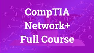 CompTIA Network+ Certification Full Video Course  Part 2