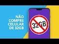 NÃO COMPRE CELULAR DE 32GB