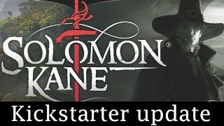 Solomon Kane Kickstarter update