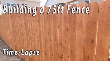 Time-Lapse: Built a 75ft Privacy Fence