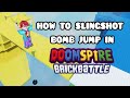 HOW TO SLINGSHOT BOMB JUMP IN DOOMSPIRE!