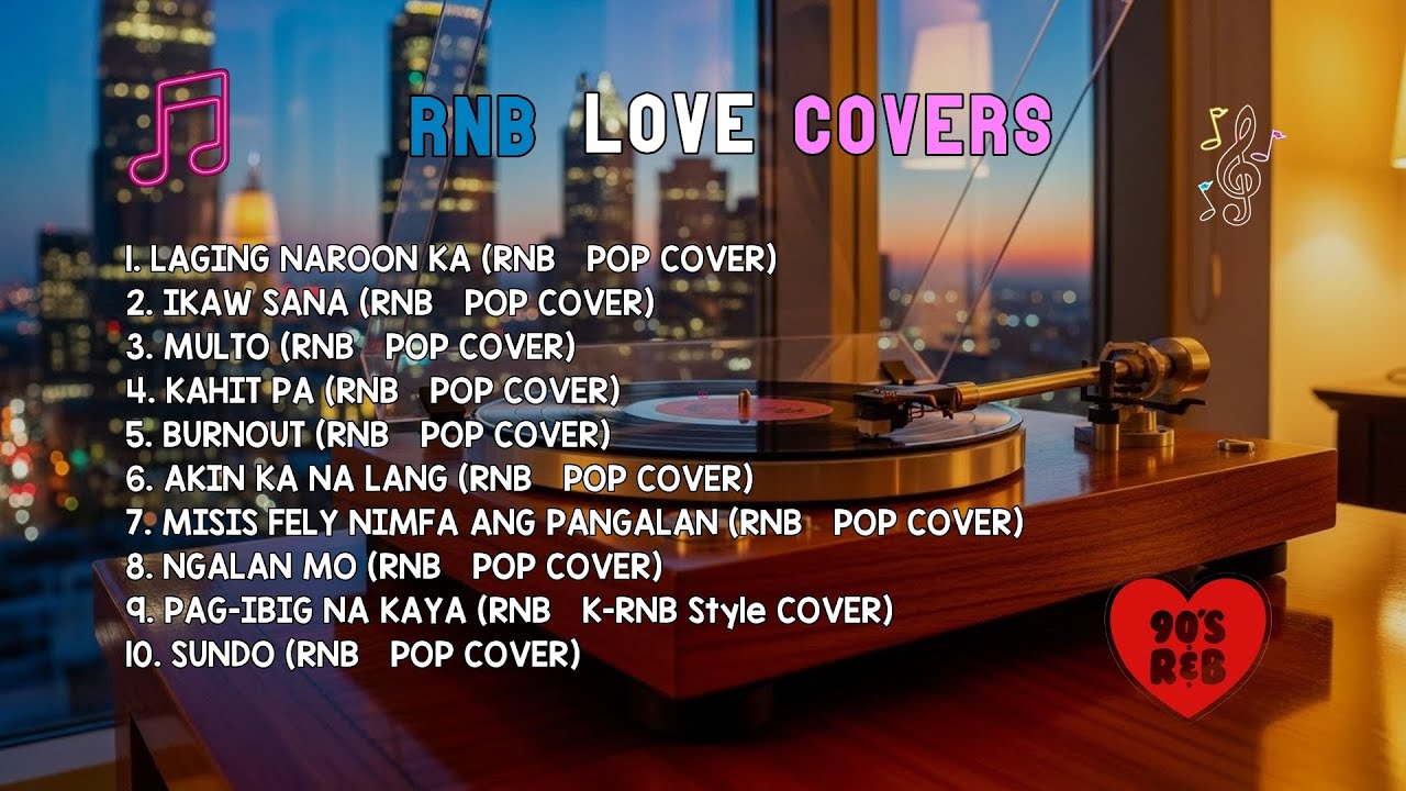 RnB Love Covers | LAGING NAROON KA, IKAW SANA & MULTO