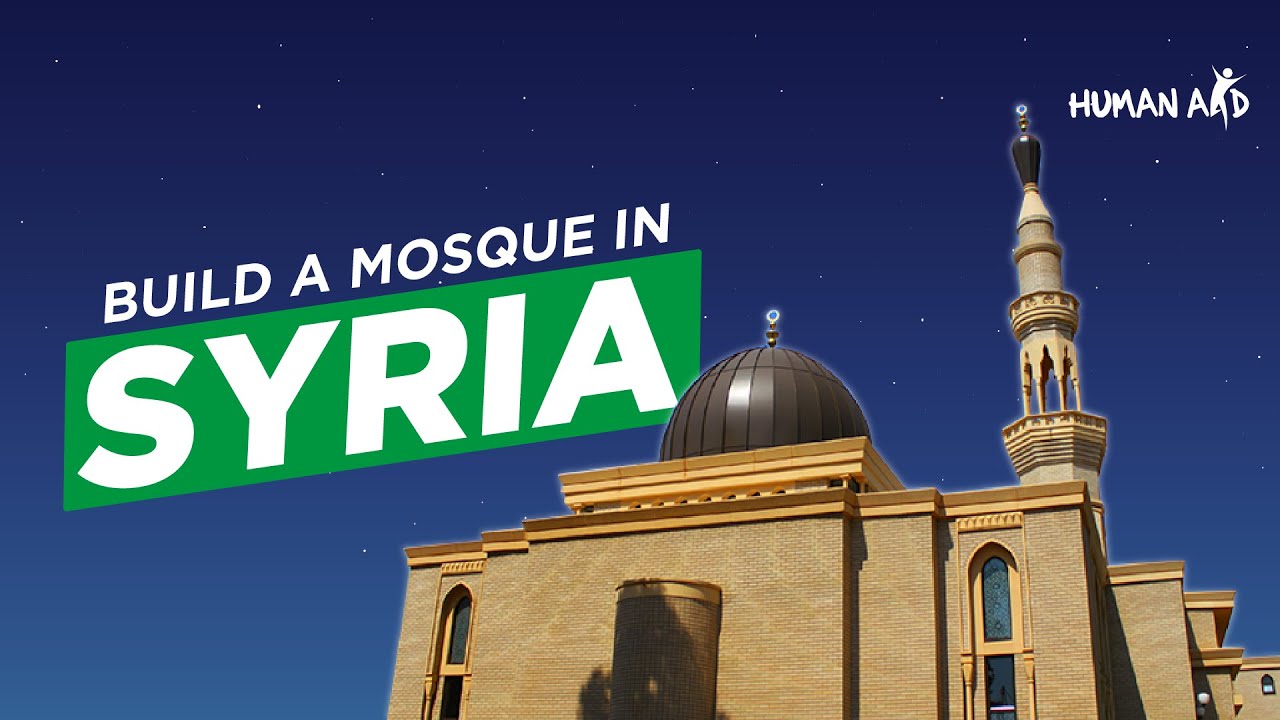 Build a Mosque inside the blessed land of Syria!