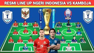 🔴 OFFICIALLY FIELDING BEST PLAYERS - Here Is the Indonesia National Team Lineup VS Cambodia - AFF...