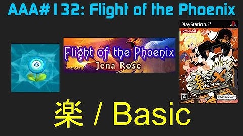 AAA#132: Flight of the Phoenix BSP DDR X JP CS