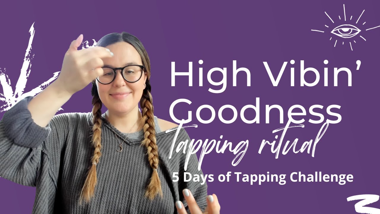 Day 1: Tapping to Raise Your Vibration - 5 Days of Tapping Into a More ...
