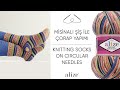 Misinalı Şiş ile Çorap Yapımı • Knitting Socks on Circular Needles • Носки с круговыми спицами