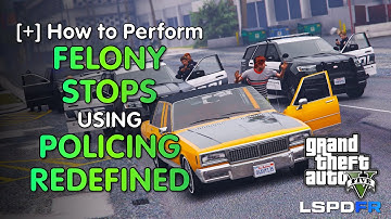 How to Perform Felony Stop using Policing Redefined | GTA5 LSPDFR Modding