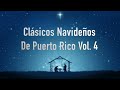 Clásicos Navideños de Puerto Rico Vol.  4