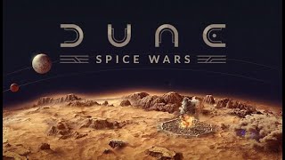 Dune Spice Wars:  Let's Play! First Time Experience Full Playthrough as Atreides